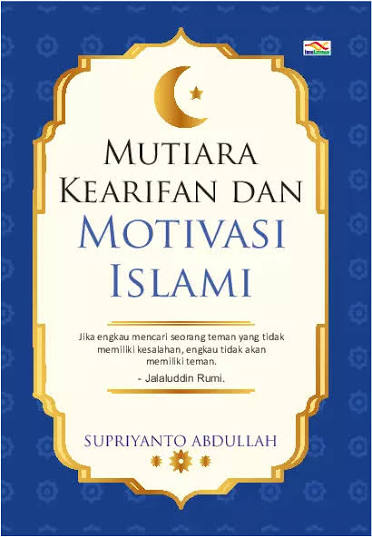 Mutiara Kearifan Dan Motivasi Islami