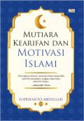 Mutiara Kearifan Dan Motivasi Islami